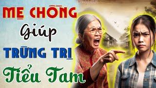 Mẹ Chồng Trừng Trị Tiểu Tam | MC Anh Khôi Kể Chuyện Đêm Khuya