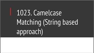 Camelcase Matching (Leetcode 1023)