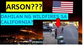 ARSON PALA ANG DAHILAN KUNG BAKIT NAGKASUNOG SA L.A. CALIFORNIA! SINO ANG DAPAT MANAGOT?