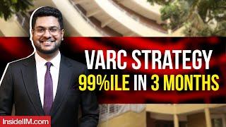 Strategy to Crack VARC in 100 days by 3 time 95+%iler in CAT VARC