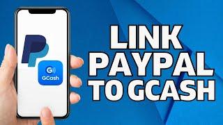 HOW TO LINK PAYPAL TO GCASH (EASY STEPS)