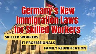 Immigrate to Germany: Germany's New Immigration Laws - Skilled Immigration Act