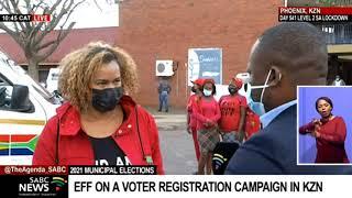 LGE 2021 | EFF on a voter registration campaign in KZN