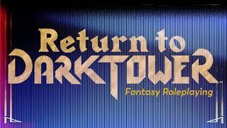 RETURN to DARK TOWER Fantasy Roleplaying - KICKSTARTER TEASER VIDEO