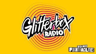 Glitterbox Radio Show 396 with Special Guests Flight Facilities