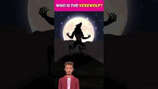 Who Is The Werewolf? #logicpuzzles #enigma #enigmas #riddleoftheday #riddletime #riddle_challenge