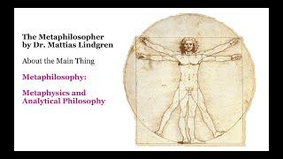 Metaphilosophy: Part 7. Metaphysics and Analytical Philosophy