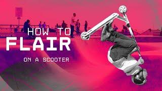 HOW TO FLAIR ON A SCOOTER | КАК СДЕЛАТЬ ФЛЕЙР НА ТРЮКОВОМ САМОКАТЕ