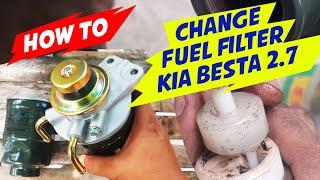 How To Change Fuel Filter Kia Besta 2.7 | Huge Life