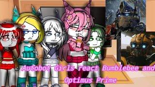 Autobot Girl react Bumblebee and Optimus Prime||Original|PART:8|Special 19K||AU!|Nirimi_Kun