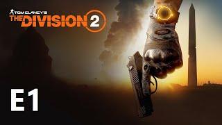 Tom Clancy's The Division 2 - E1 (без комментариев)