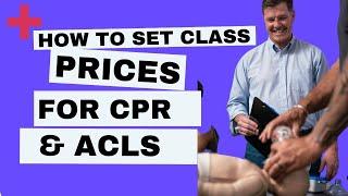 How to Set Class Prices as a CPR & ACLS Instructor