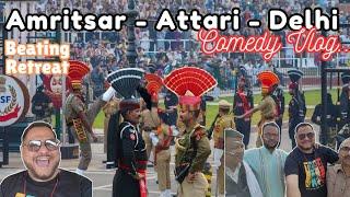 Attari Border Retreat Parade | Comedy Vlog | pakistan Border ke paas wala Road | Road khatam Danger.