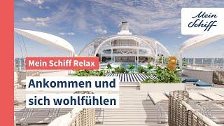 Mein Schiff Relax: Ankommen und sich wohlfühlen | Mein Schiff