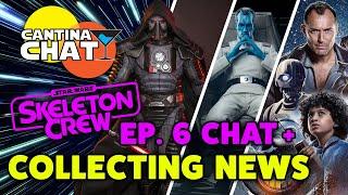 Star Wars Skeleton Crew Episode 6 Discussion + Collecting News!