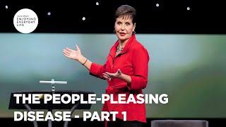 The People-Pleasing Disease - Pt 1 | Enjoying Everyday Life | Joyce Meyer