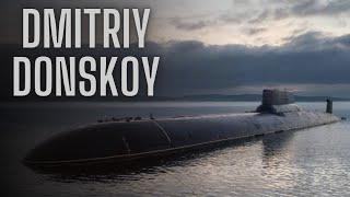 Dmitriy Donskoy: The World's Largest Submarine