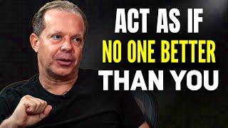 LEARN TO ACT AS IF YOU ARE THE BEST! Believe In Your Future - Dr Joe Dispenza Motivation