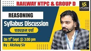 Railway NTPC & Group D Reasoning | Syllabus Discussion | Short Tricks | By Akshay Sir