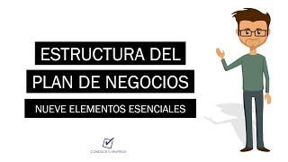 ¿Cuál es la Estructura del Plan de Negocios? | Elementos esenciales del Business Plan