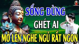 Mỗi Tối Khó Ngủ - Nghe Phật Dạy SỐNG ĐỪNG THAM - SÂN - SI, Để Thoát Khỏi Phiền Não Và Khổ Đau