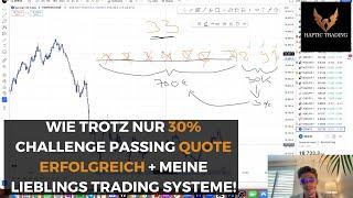 Trotz nur 30% Passing Quote erfolgreich!? + meine aktuellen lieblings Trading Systeme