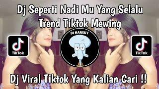 DJ SEPERTI NADIKU YANG SELALU TREND TIKTOK MEWING-DJ ORANG YANG SAMA | DJ VIRAL TIKTOK TERBARU 2024