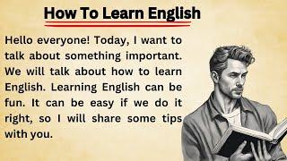 How To Learn English || Graded Reader || Improve Your English || Graded Reader ||Listen And Practice