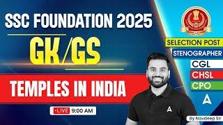 SSC CGL/CHSL 2025 GK GS Classes | SSC Foundation Batch 2025 | GK GS Temples in India | Navdeep Sir