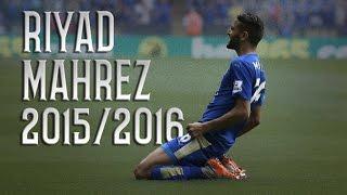 Riyad Mahrez - Amazing Skills & Goals & Assists - 2015/2016