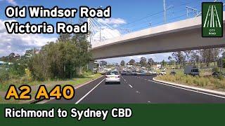 Driving from Richmond to the Sydney CBD via Old Windsor Rd, Victoria Rd [4K] (A2, A40)