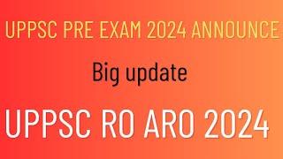 UPPSC PRE exam date 2024 | uppsc pre 2024 | uppsc ro aro 2024