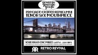 Joel C Peskin Playing the Retro Revival "Seventh Ave. South" Replica MBII Tenor Saxophone Mouthpiece