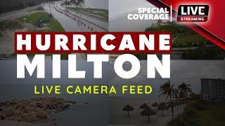 HURRICANE MILTON: Live Camera Feeds