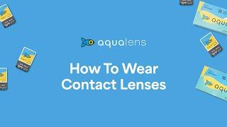 How To Wear Contact Lenses | Aqualens Contact Lenses | Lenskart