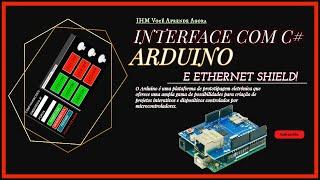 Como enviar dados do Arduíno e Ethernet  shield TCP para APP desktop em C# (AULA05)