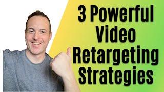 3 Powerful Video Retargeting Strategies for 2021