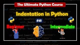 Indentation in Python | The Ultimate Python Course | BrainyHub #41