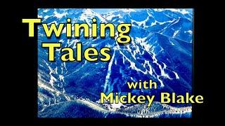 Twining Tales, Mickey Blake