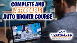 Complete and affordable Auto Broker course