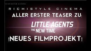 "Little Agents - The New Time - Erster Teaser" -Filmprojekt-{Schweizerdeutsch}-Richistyle Cinema-