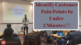 How To Identify Customer Pain Points In Under 2 Minutes!