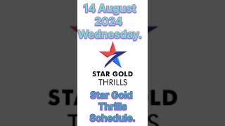 # 14 August 2024 Wednesday # Star Gold Thrills Schedule #.