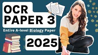 ENITRE OCR A-level - OCR paper 3 | All the theory for topics 2-6 to learn or revise everything