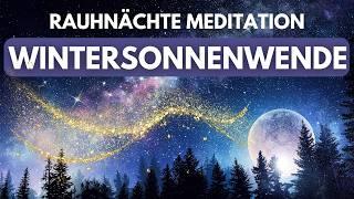 Altes Loslassen & Neues einladen  Rauhnächte Meditation zur Wintersonnenwende