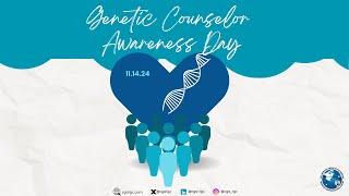 2024 Genetic Counselor Awareness Day