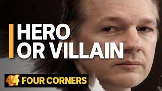 Hero or Villain: The Prosecution of Julian Assange | Four Corners