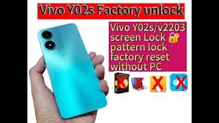Vivo y02s Screen lock Pin Lock Remove WithOut PC