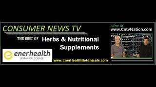 Enerhealth Botanicals- Supplements & Wellness on CNTV ©2023