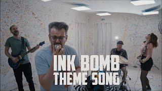 Ink Bomb  - Theme Song